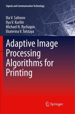 Adaptive Image Processing Algorithms for Printing - Safonov, Ilia V.;Kurilin, Ilya V.;Rychagov, Michael N.