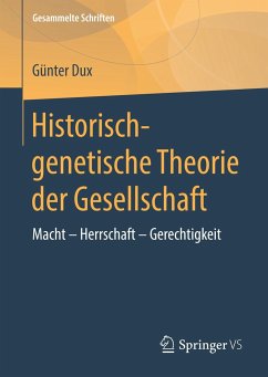 Historisch-genetische Theorie der Gesellschaft - Dux, Günter