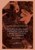 Interdisciplinary Perspectives on Mortality and its Timings
