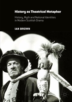 History as Theatrical Metaphor - Brown, Ian