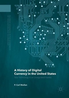 A History of Digital Currency in the United States - Mullan, P. Carl