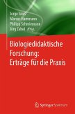 Biologiedidaktische Forschung: Erträge für die Praxis Biologiedidaktische Forschung: Erträge für die Praxis