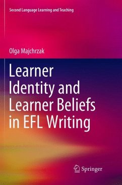 Learner Identity and Learner Beliefs in EFL Writing - Majchrzak, Olga