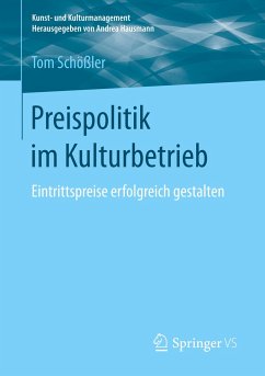 Preispolitik im Kulturbetrieb - Schößler, Tom