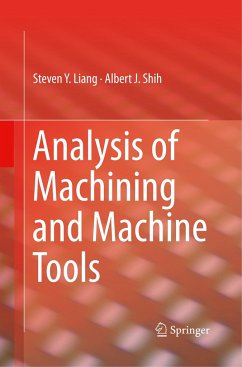 Analysis of Machining and Machine Tools - Liang, Steven;Shih, Albert J.