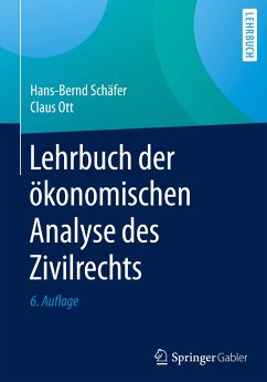 Lehrbuch der ökonomischen Analyse des Zivilrechts - Schäfer, Hans-Bernd;Ott, Claus