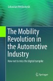 The Mobility Revolution in the Automotive Industry The Mobility Revolution in the Automotive Industry