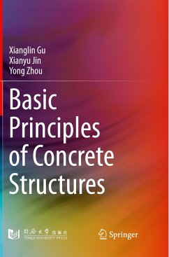 Basic Principles of Concrete Structures - Gu, Xianglin;Jin, Xianyu;Zhou, Yong