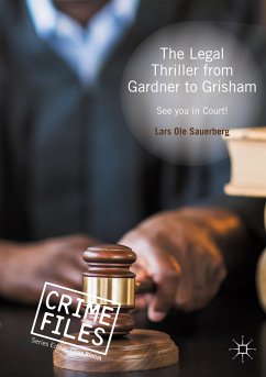 The Legal Thriller from Gardner to Grisham - Sauerberg, Lars Ole