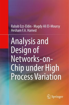 Analysis and Design of Networks-on-Chip Under High Process Variation - Ezz-Eldin, Rabab;El-Moursy, Magdy Ali;Hamed, Hesham F. A.