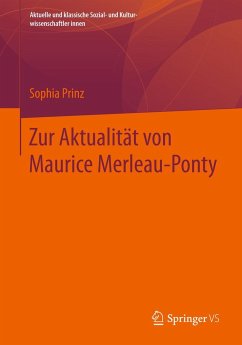 Zur Aktualität von Maurice Merleau-Ponty - Prinz, Sophia