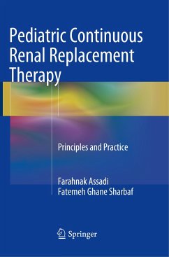 Pediatric Continuous Renal Replacement Therapy - Assadi, Farahnak;Sharbaf, Fatemeh