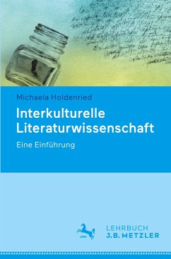 Interkulturelle Literaturwissenschaft - Holdenried, Michaela