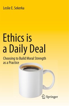Ethics is a Daily Deal - Sekerka, Leslie E