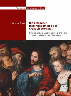 Die biblischen Historiengemälde der Cranach-Werkstatt - Frank, Katharina