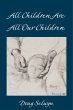 All Children Are All Our Children - Bild 1