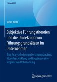 Subjektive Führungstheorien und die Umsetzung von Führungsgrundsätzen im Unternehmen