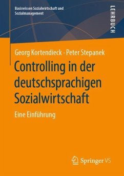 Controlling in der deutschsprachigen Sozialwirtschaft - Kortendieck, Georg;Stepanek, Peter