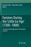 Famines During the ¿Little Ice Age¿ (1300-1800)