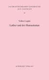 Luther und der Humanismus