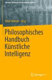 Philosophisches Handbuch Künstliche Intelligenz