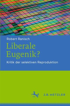 Liberale Eugenik? - Ranisch, Robert