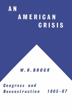 An American Crisis: Congress & Reconstruction 1865-1867 - NA, NA