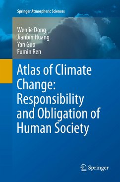 Atlas of Climate Change: Responsibility and Obligation of Human Society - Dong, Wenjie;Huang, Jianbin;Guo, Yan