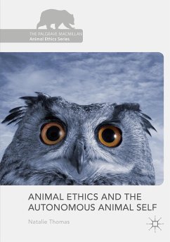 Animal Ethics and the Autonomous Animal Self - Thomas, Natalie