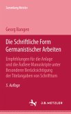 Die schriftliche Form germanistischer Arbeiten Die schriftliche Form germanistischer Arbeiten