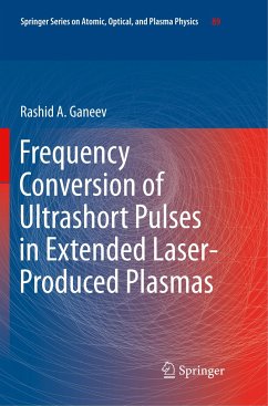 Frequency Conversion of Ultrashort Pulses in Extended Laser-Produced Plasmas - Ganeev, Rashid A