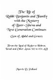 The Life of Rabbi Benjamin and Family with the Mystery of Beer-Sheva and Next Generation Continues (Son of Abdul and Grace) (eBook, ePUB)