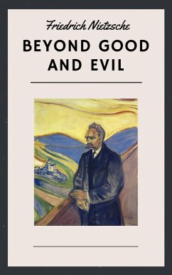 Friedrich Nietzsche: Beyond Good and Evil (English Edition) (eBook, ePUB) - Nietzsche, Friedrich