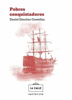 Pobres conquistadores - Sánchez Centellas, Daniel