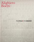 Alighiero Boetti. Per filo e per segno. Ediz. italiana e inglese