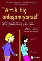 Artik Hic Anlasamiyoruz - Filliozat, Isabelle