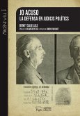 Jo acuso : La defensa en judicis polítics