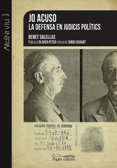 Jo acuso : La defensa en judicis polítics - Salellas Vilar, Benet