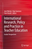 International Research, Policy and Practice in Teacher Education (eBook, PDF)