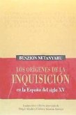 Los orígenes de la Inquisición : en la España del siglo XV