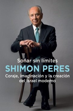 Cover Soñar sin límites : coraje, imaginación y la creación del Israel moderno