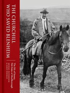 The Churchill Who Saved Blenheim: The Life of Sunny, 9th Duke of Marlborough - Waterhouse, Michael; Wiseman, Karen