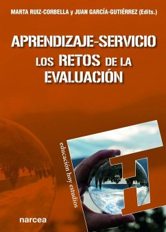 Aprendizaje-servicio : los retos de la evaluación - Ruiz Corbellá, Marta; García Gutiérrez, Juan