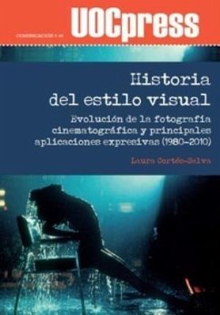 Tres décadas de estilo visual en el cine : evolución de la fotografía cinematográfica, 1980-2010 - Cortés Selva, Laura