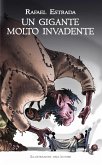 Un gigante molto invadente (eBook, ePUB) Un gigante molto invadente (eBook, ePUB)