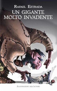 Un gigante molto invadente (eBook, ePUB) - Estrada, Rafael