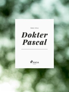 Dokter Pascal (eBook, ePUB) - Zola, Émile