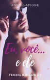 Eu, você... e ele (eBook, ePUB)