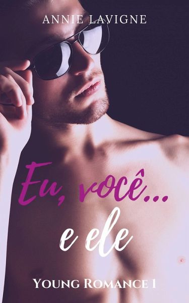 Eu, você... e ele (eBook, ePUB)