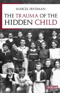 The trauma of the hidden child (eBook, ePUB) - Frydman, Marcel
